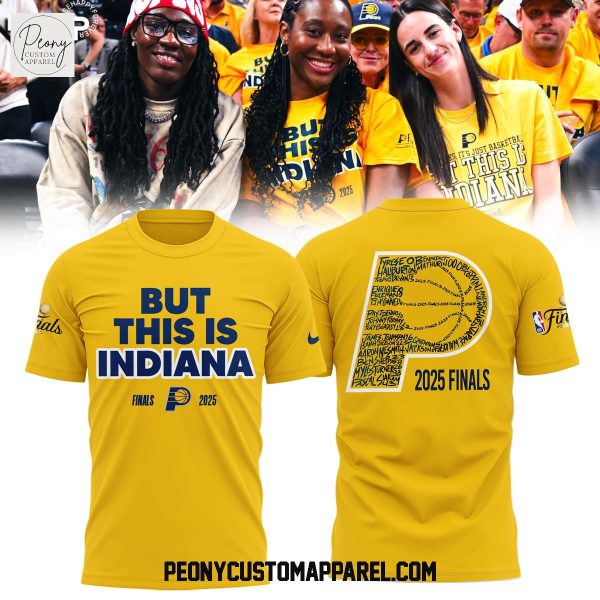 But This Is Indiana NBA Finals 2025 Hoodie T Shirt