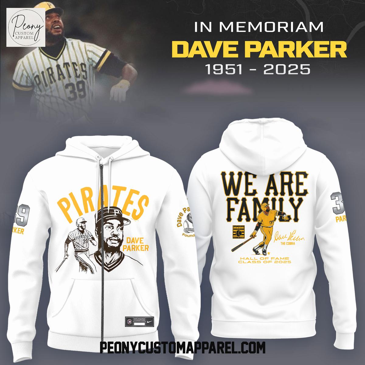 Pittsburgh Pirates Dave Parker We Are Family 2025 White Hoodie Shirt Pittsburgh Pirates Dave Parker We Are Family 2025 White Hoodie Shirt